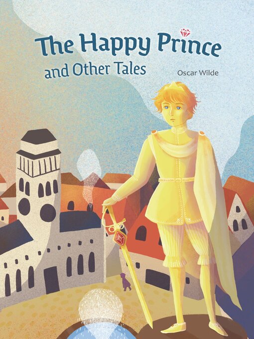 Title details for The Happy Prince and Other Tales by Oscar Wilde - Available